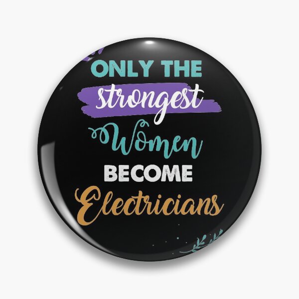 Item preview, Electricians gift only the strongest women become Electricians designed and sold by Custom365.
