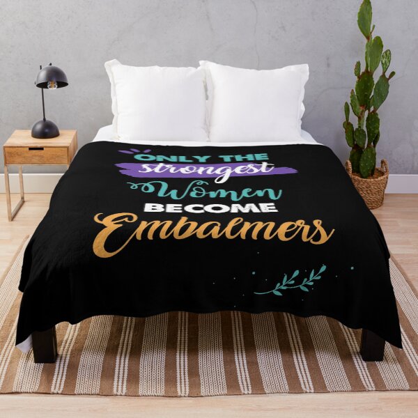 Item preview, Embalmers gift only the strongest women become Embalmers designed and sold by Custom365.