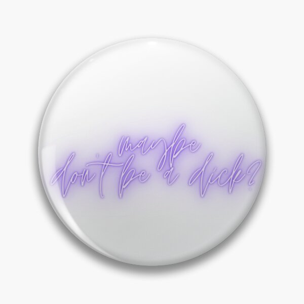 Item preview, maybe don't be a dick? designed and sold by cloudcovered.