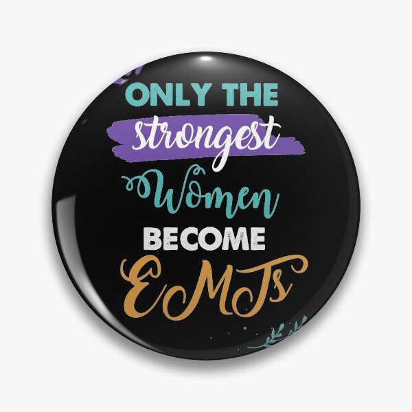 Item preview, EMTs gift only the strongest women become EMTs designed and sold by Custom365.