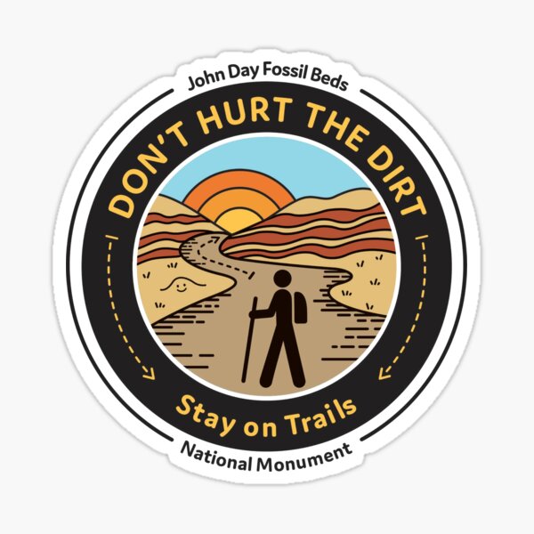 John Day Fossil Beds - Don't Hurt The Dirt Sticker