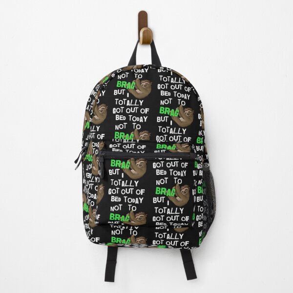Item preview, Not To Brag But I Totally Got Out Of Bed Today Sloth designed and sold by SharpThreadZ.