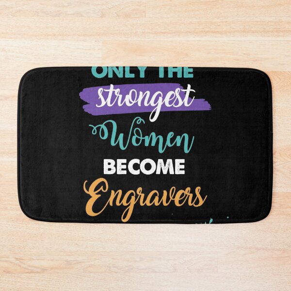 Item preview, Engravers gift only the strongest women become Engravers designed and sold by Custom365.