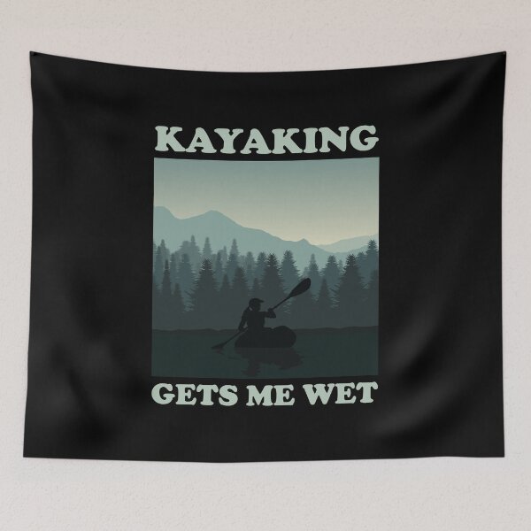 Item preview, Kayaking Gets Me Wet designed and sold by nikolaj1301.