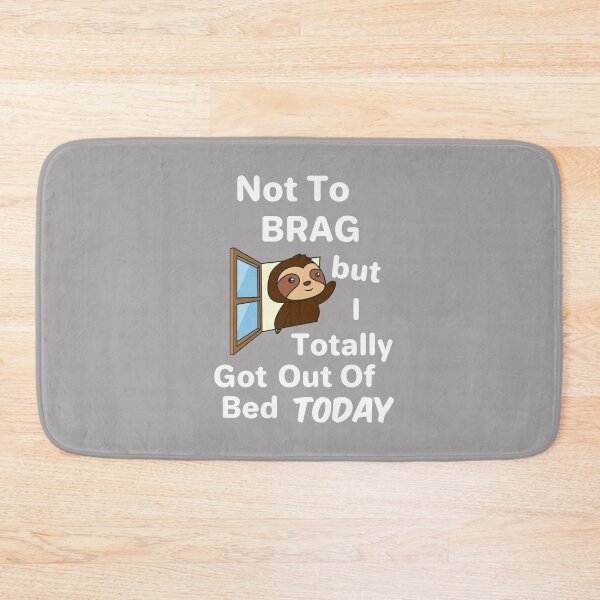 Item preview, Not To Brag Lazy Young Sloth designed and sold by SharpThreadZ.
