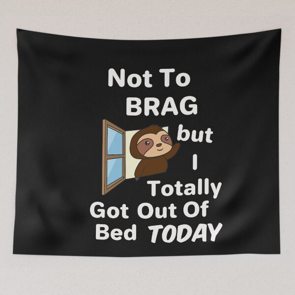 Item preview, Not To Brag Lazy Young Sloth designed and sold by SharpThreadZ.