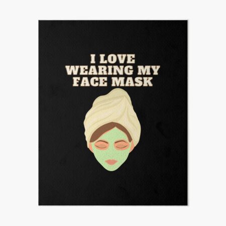 Item preview, I love wearing my face mask, Face mask, covid 19, corona, coronavirus, quarantine, social distancing, virus, designed and sold by bimmer325.