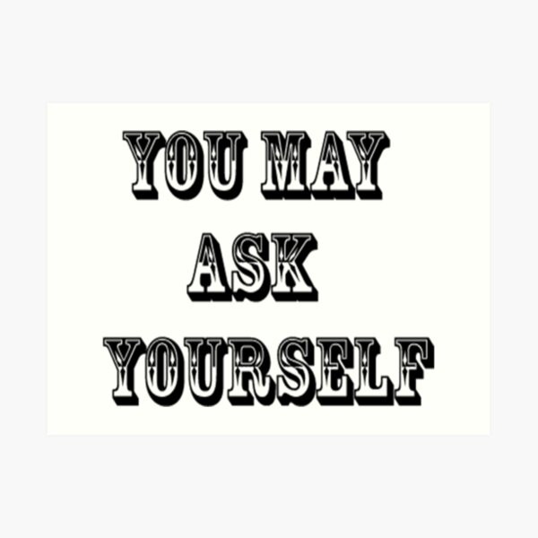 Item preview, Copia de You may ask yourself designed and sold by Pethdesign95.