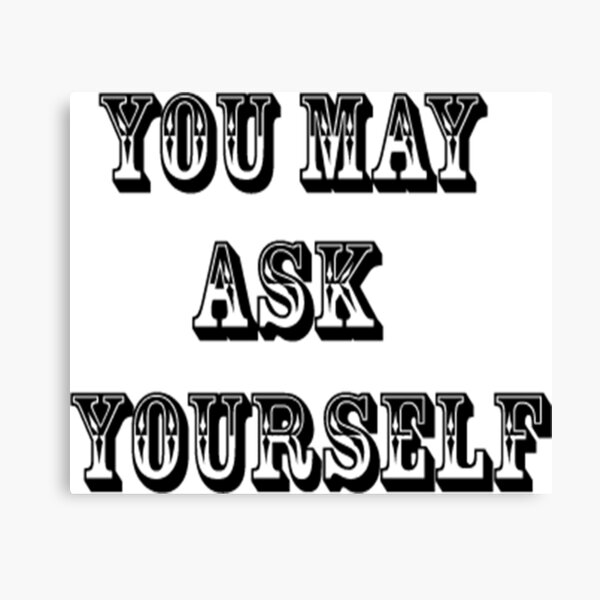 Item preview, Copy of You may ask yourself designed and sold by Pethdesign95.