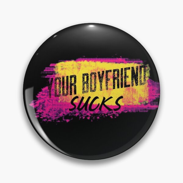 Item preview, Your Boyfriend Sucks  designed and sold by Rcasadesign.