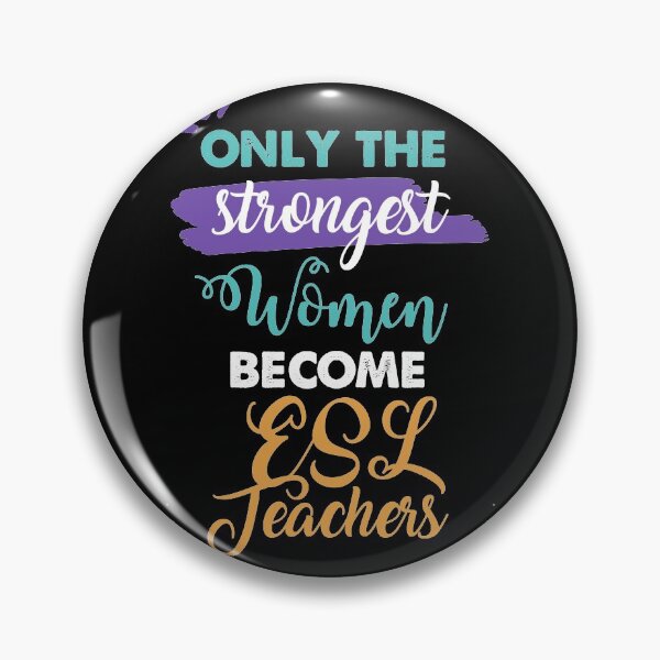 Item preview, ESL Teachers gift only the strongest women become ESL Teachers designed and sold by Custom365.