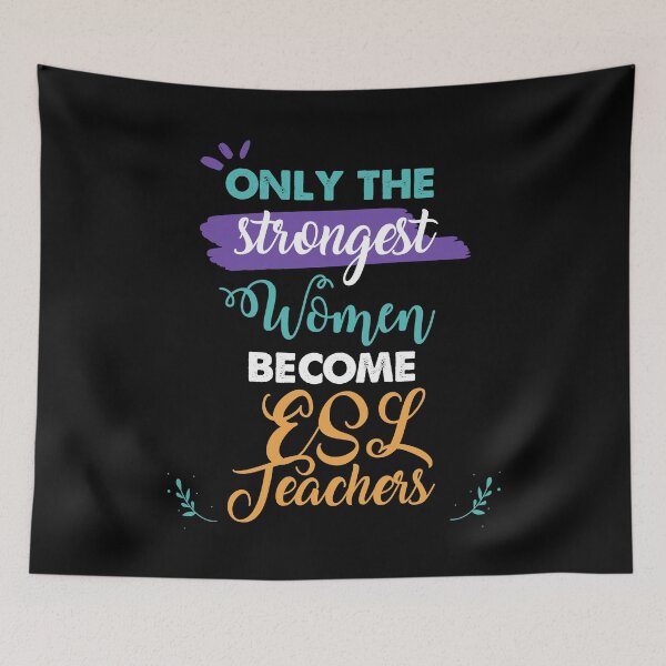 Item preview, ESL Teachers gift only the strongest women become ESL Teachers designed and sold by Custom365.