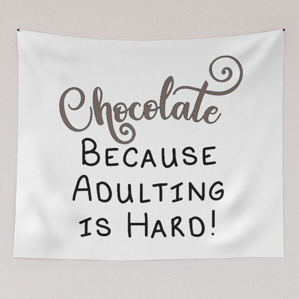Item preview, Chocolate Because Adulting is Hard! designed and sold by LovenLaughter.