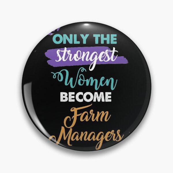 Item preview, Farm Managers gift only the strongest women become Farm Managers designed and sold by Custom365.