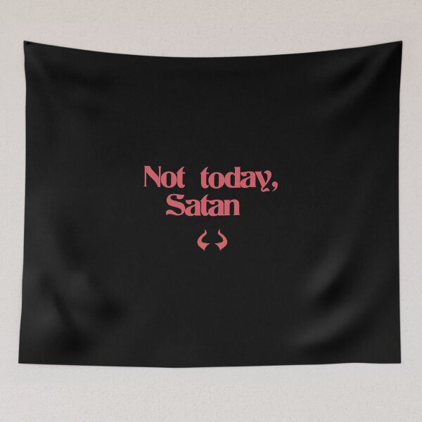 Item preview, Not Today Satan Red designed and sold by Shujii.