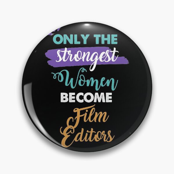 Item preview, Film Editors gift only the strongest women become Film Editors designed and sold by Custom365.