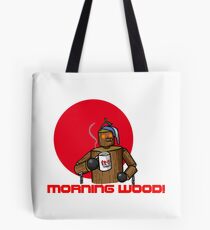 Good Morning Wood!!! Tote Bag