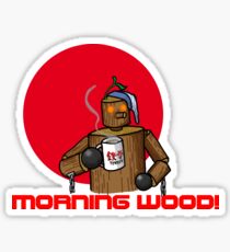 Good Morning Wood!!! Sticker