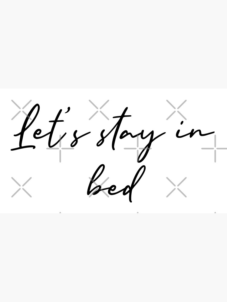 lets-stay-in-bed-poster-by-linesdrawings-redbubble