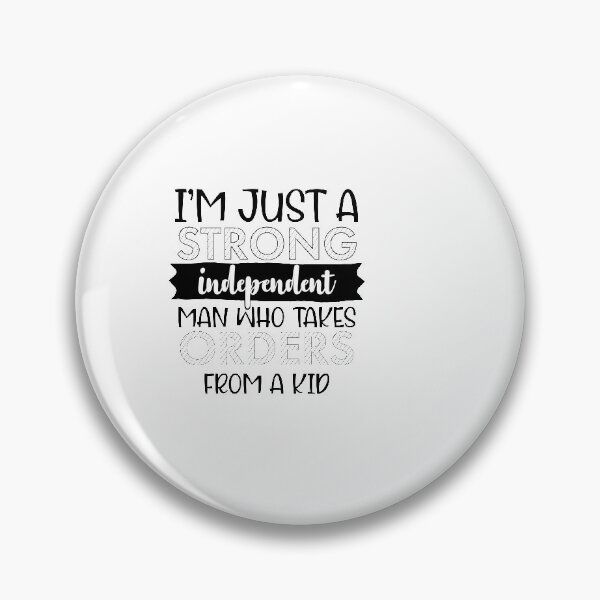 Item preview, i'm just a strong independant man who takes orders from a kid sticker designed and sold by guesshirt.