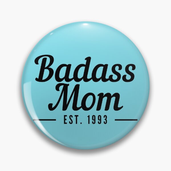 Item preview, Badass Mom Establised 1993 designed and sold by stelsanc.
