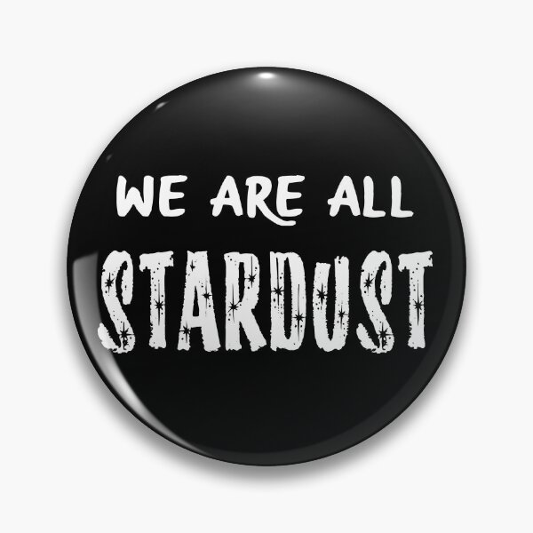 Item preview, We Are All Stardust | Inspirational Universe Life Quote designed and sold by 4wordsmovement.
