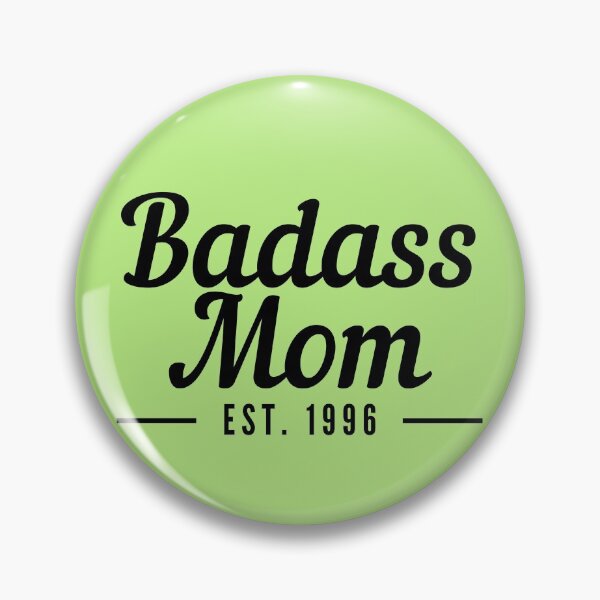 Item preview, Badass Mom Establised 1996 designed and sold by stelsanc.