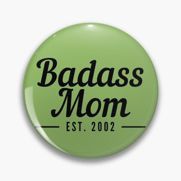 Item preview, Badass Mom Establised 2002 designed and sold by stelsanc.