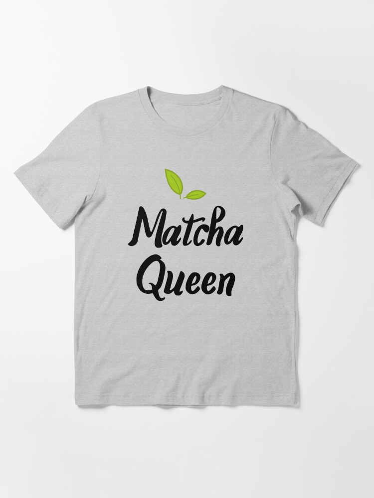 Matcha queen