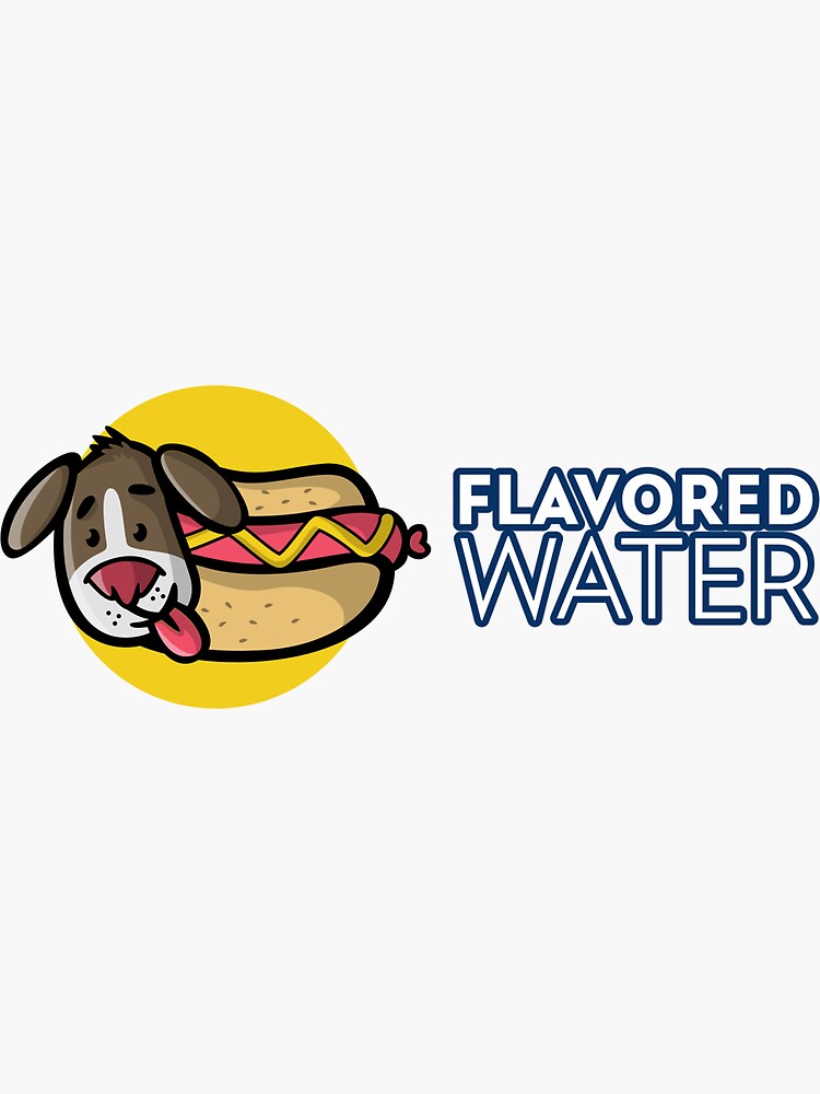 "Hot Dog Flavored Water" Sticker for Sale by francis2324 Redbubble