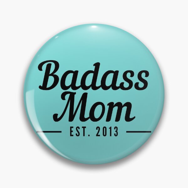 Item preview, Badass Mom Establised 2013 designed and sold by stelsanc.