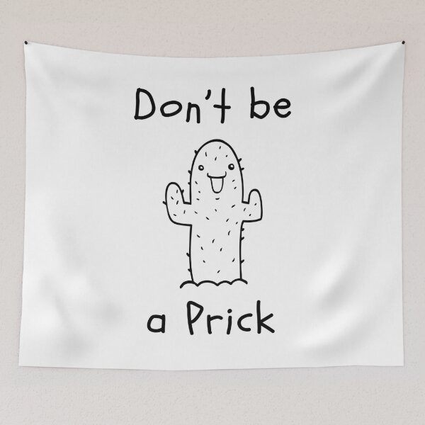 Item preview, Don't be a Prick. Cheeky Cactus Print for When You're Having a Bad Day. Cactus Lover Design. designed and sold by That Cheeky Tee.