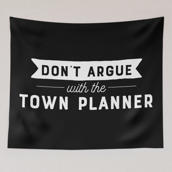 Item preview, Don't Argue With The Town Planner designed and sold by teesaurus.