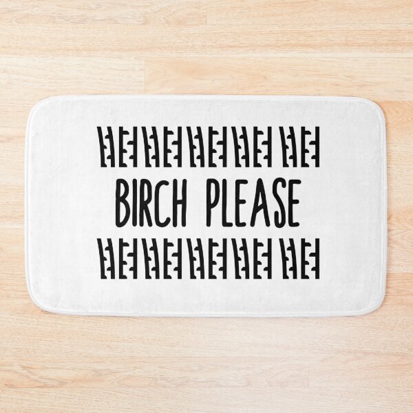 Item preview, Birch, Please designed and sold by somebasic.
