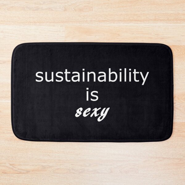 Item preview, Sustainability is sexy Climate change gift designed and sold by CareShare Design.