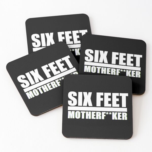 Item preview, SIX FEET MOTHERF**KER designed and sold by CoMuArt.