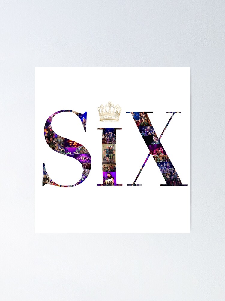 Six The Musical Collage Poster By Littlegreenmoo Redbubble