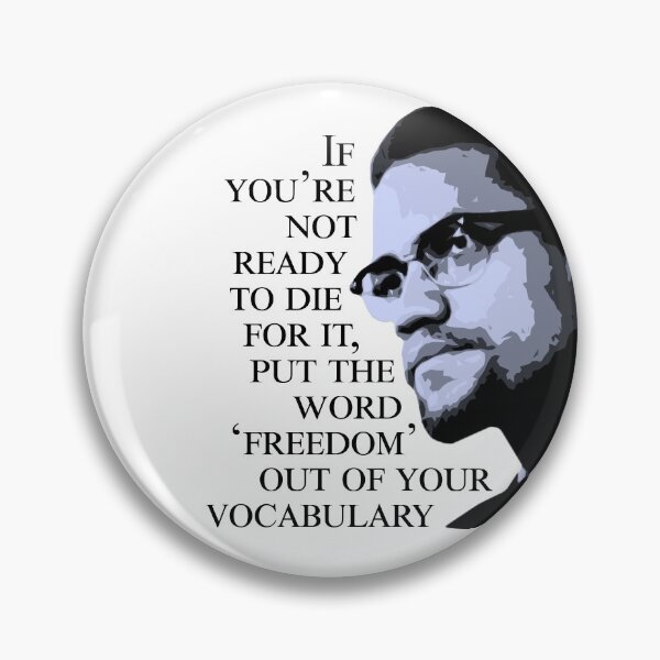 Item preview, Malcolm X - 'If You're Not Ready to Die For It'  designed and sold by RadicalPrintsByCas.