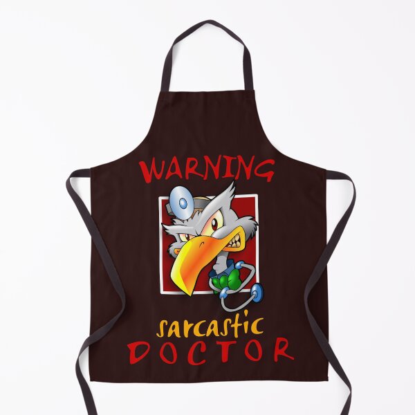 Item preview, warning, sarcastic doctor. comic designed and sold by doctors-apparel.