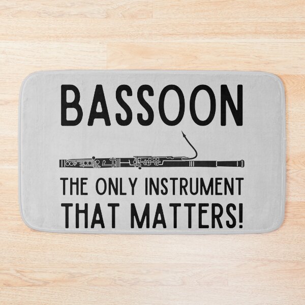 Item preview, Bassoon - the only instrument that matters! designed and sold by good vibes clothing.