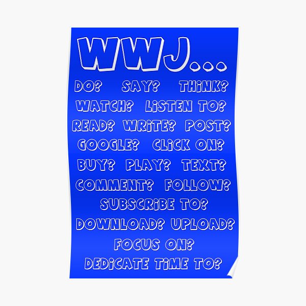 What Would Jesus - BLUE Poster