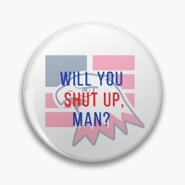 Item preview, Will you shut up, man? designed and sold by FeaturedStore.
