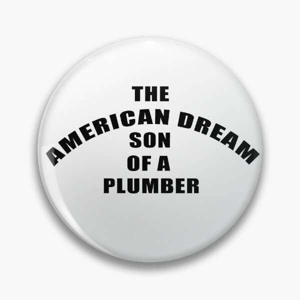 Item preview, The american dream son of a plumber designed and sold by davidtornado22x.