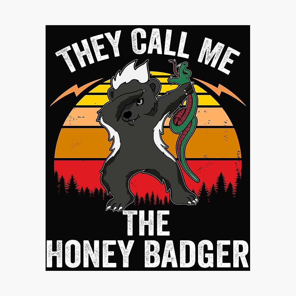 They Call Me Honey Badger graphic Dabbing Animal Lover Retro design They Call Me Honey Badger graphic Dabbing Animal Lover Retro design