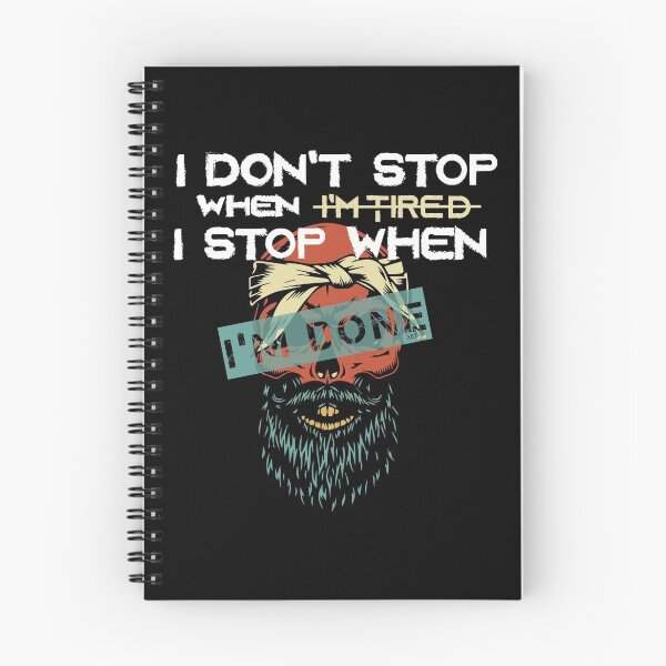 Item preview, I Don’t Stop When I’m Tired I Stop When I’m Done designed and sold by Szak129.