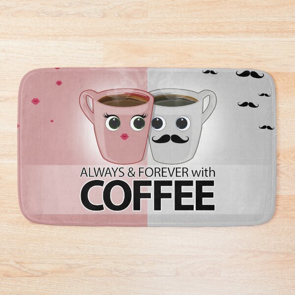 Item preview, Always & Forever with Coffee designed and sold by Adamzworld.