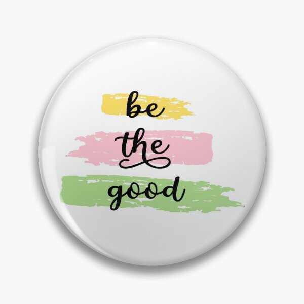 Item preview, Be The Good designed and sold by FunDayze.