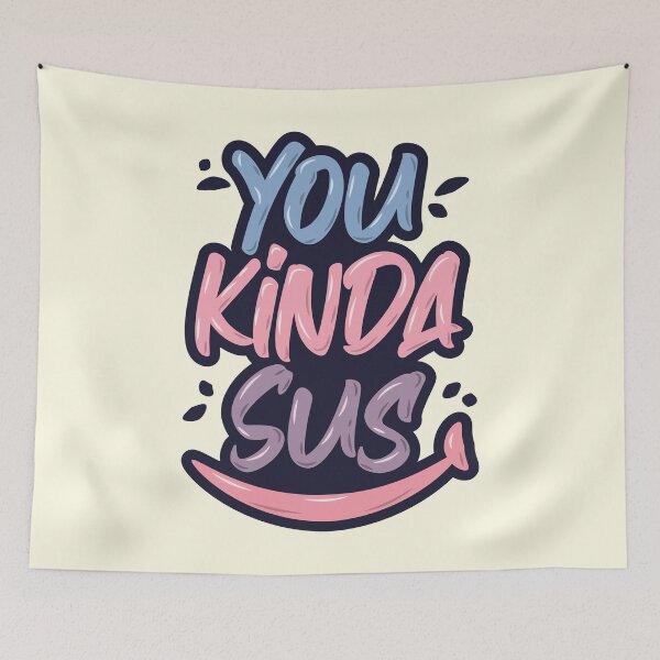 Item preview, You Kinda Sus designed and sold by LotusBlue77.