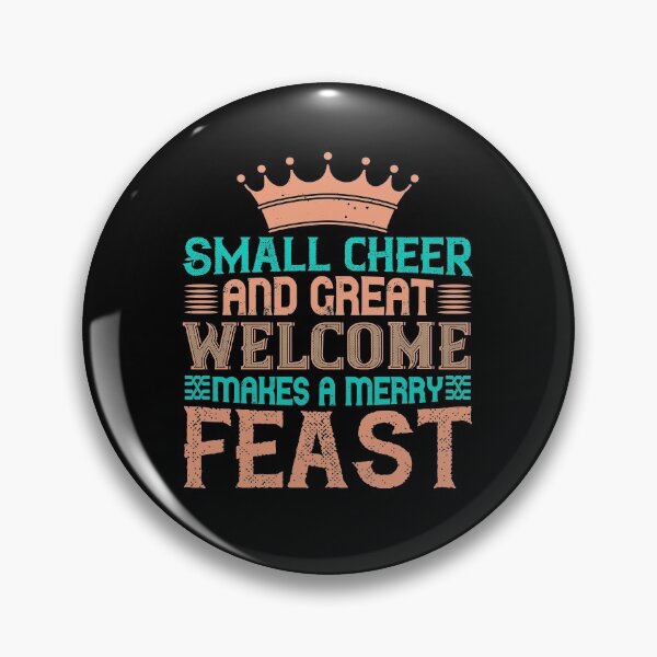 Item preview, Small Cheer And Great Welcome Makes A Merry Feast,Thanksgiving designed and sold by GoodVibeDesign.