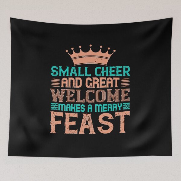 Item preview, Small Cheer And Great Welcome Makes A Merry Feast,Thanksgiving designed and sold by GoodVibeDesign.